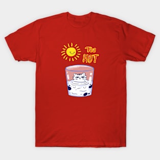 Too Hot T-Shirt